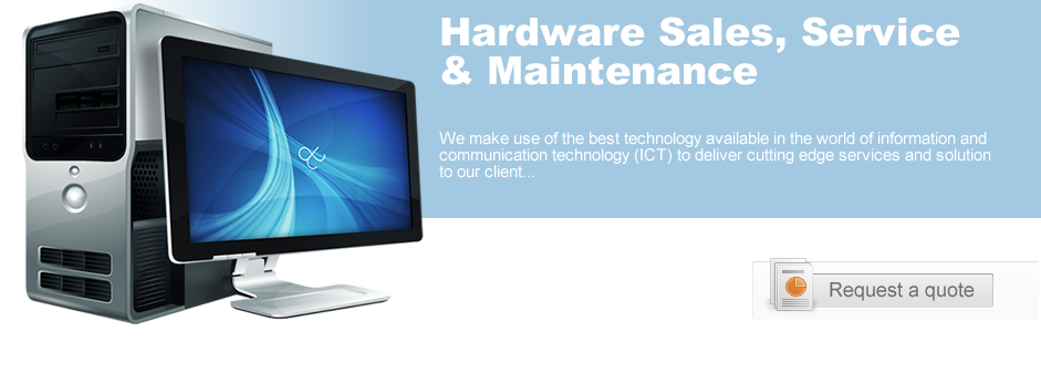 Hardware Sales, Service and Maintenance